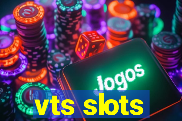 vts slots